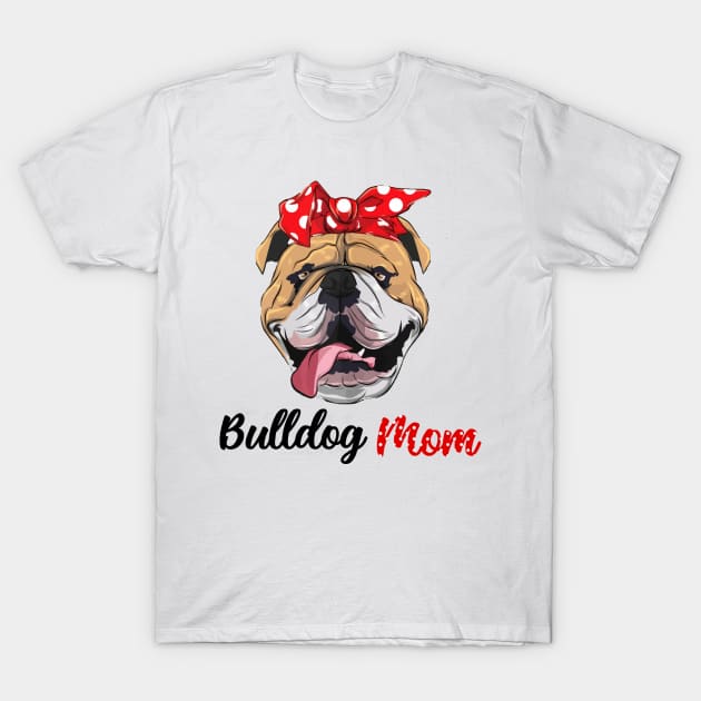 Bulldog Mom With Red Dot Turban Mother's Day Gift T-Shirt by CesarHerrera